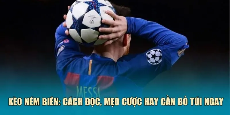 kèo ném biên